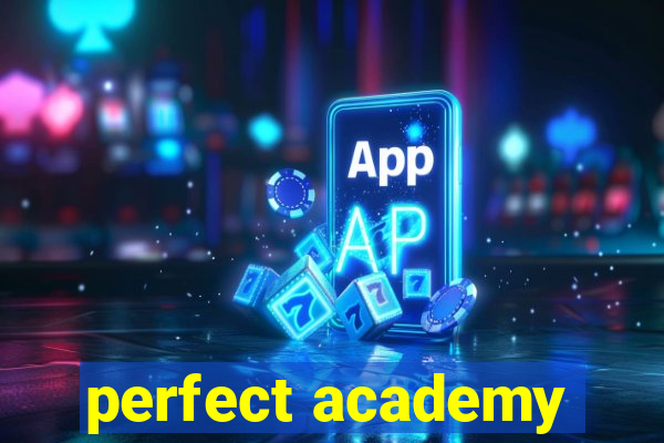 perfect academy